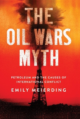 Cover of The Oil Wars Myth