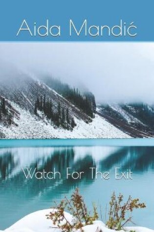 Cover of Watch For The Exit