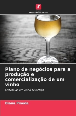 Cover of Plano de negócios para a produção e comercialização de um vinho