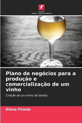 Book cover for Plano de negócios para a produção e comercialização de um vinho