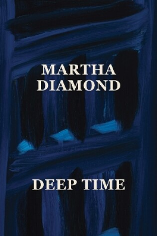 Cover of Martha Diamond: Deep Time