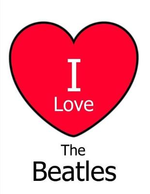 Book cover for I Love The Beatles