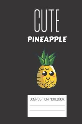 Cover of cute pineapple Composition Notebook