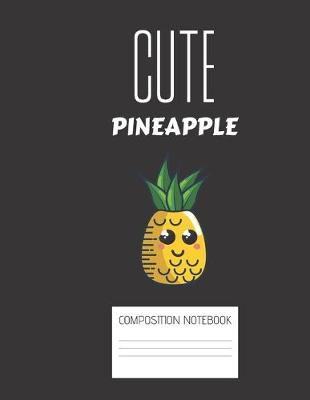 Book cover for cute pineapple Composition Notebook