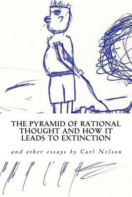 Book cover for The Pyramid of Rational Thought and How it Leads to Extinction