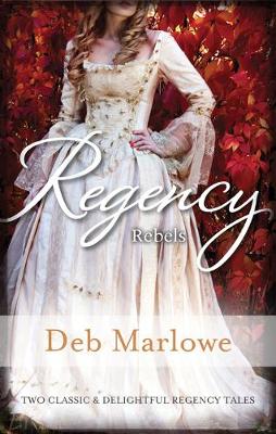 Book cover for Regency Rebels/Scandalous Lord, Rebellious Miss/An Improper A