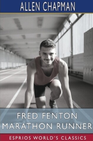 Cover of Fred Fenton Marathon Runner (Esprios Classics)