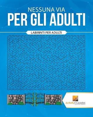Book cover for Nessuna Via Per Gli Adulti