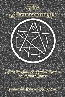 Book cover for The Necronomiconjob, Liber IV