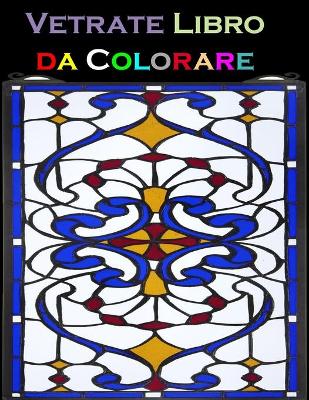 Book cover for Vetrate Libro da Colorare