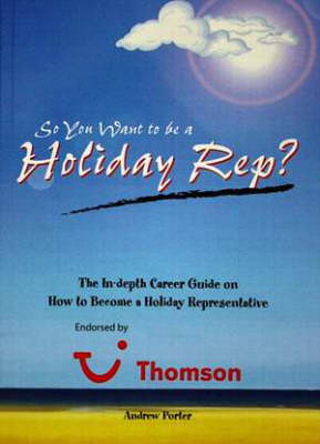 Cover of So You Want to be a Holiday Rep?