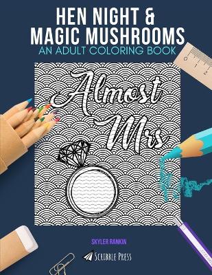 Book cover for Hen Night & Magic Mushrooms