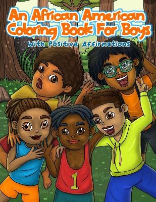Book cover for An African American Coloring Book For Boys