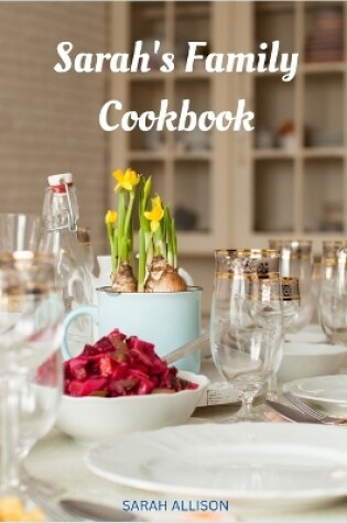 Cover of Sarah's Family Cookbook