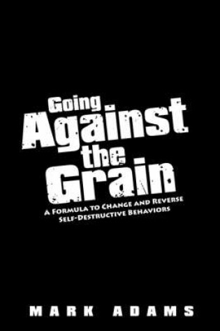 Cover of Going Against the Grain