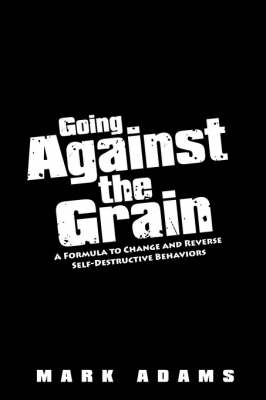 Book cover for Going Against the Grain