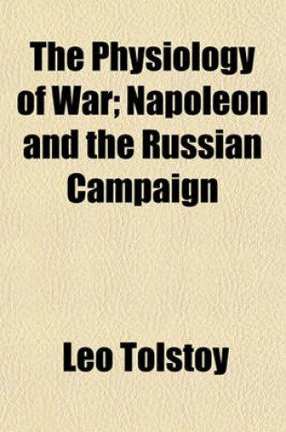 Cover of The Physiology of War; Napoleon and the Russian Campaign