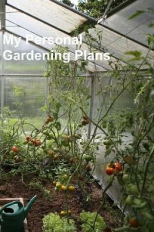 Cover of My Personal Gardening Plans