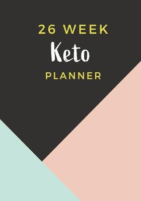 Book cover for 26 Week Keto Planner