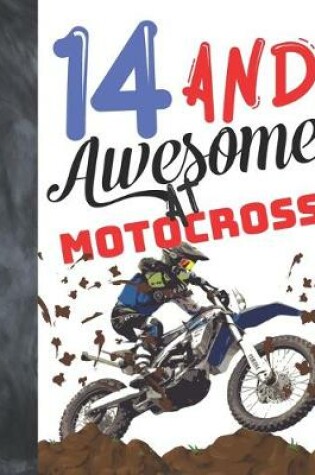 Cover of 14 And Awesome At Motocross
