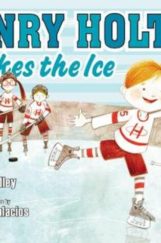 Cover of Henry Holton Takes The Ice