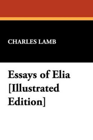 Cover of Essays of Elia [Illustrated Edition]