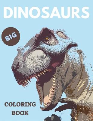 Book cover for Dinosaurs Big Coloring Book