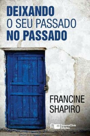 Cover of Deixando O Seu Passado no Passado