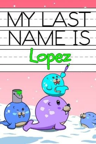 Cover of My Last Name is Lopez