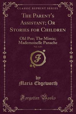 Book cover for The Parent's Assistant; Or Stories for Children, Vol. 4 of 6