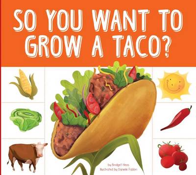 Cover of So You Want to Grow a Taco?