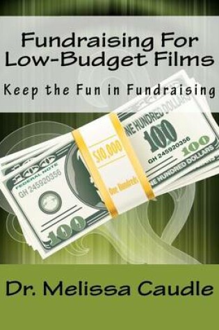 Cover of Fundraising For Low-Budget Films