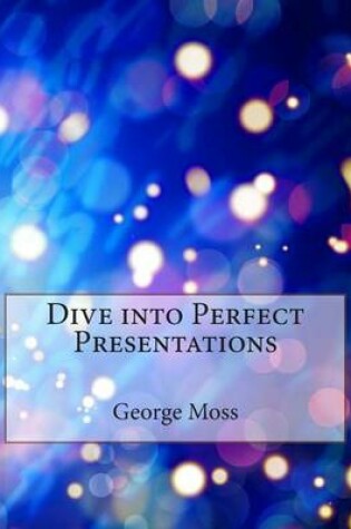 Cover of Dive Into Perfect Presentations