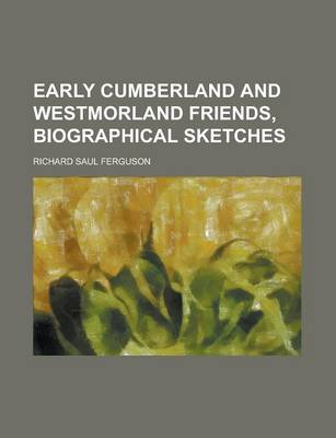 Book cover for Early Cumberland and Westmorland Friends, Biographical Sketches