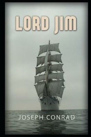 Cover of Lord jim By Joseph Conrad An Annotated Updated Novel