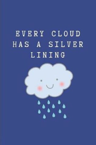 Cover of Every Cloud Has a Silver Lining