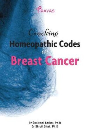 Cover of Cracking Homeopathic Codes in Breast Cancer