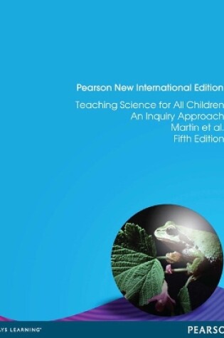 Cover of Teaching Science for All Children: Pearson New International Edition PDF eBook