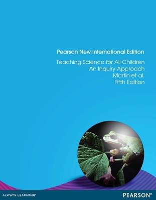 Book cover for Teaching Science for All Children: Pearson New International Edition PDF eBook