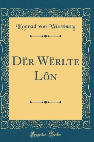 Cover of Dër Wërlte Lôn (Classic Reprint)