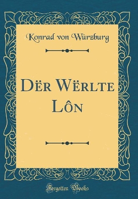 Book cover for Dër Wërlte Lôn (Classic Reprint)