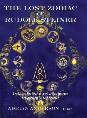 Book cover for The Lost Zodiac of Rudolf Steiner