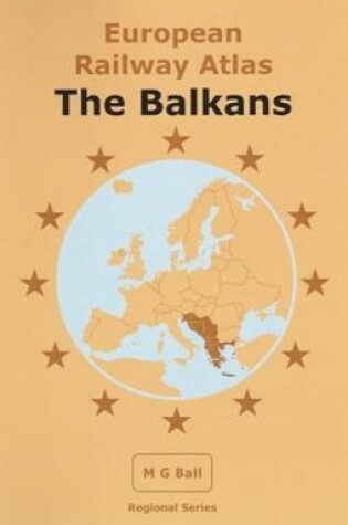 Cover of European Railway Atlas: The Balkans