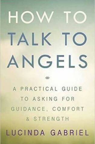 Cover of How to Talk to Angels