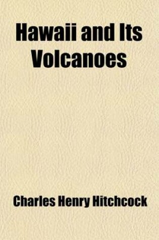 Cover of Hawaii and Its Volcanoes