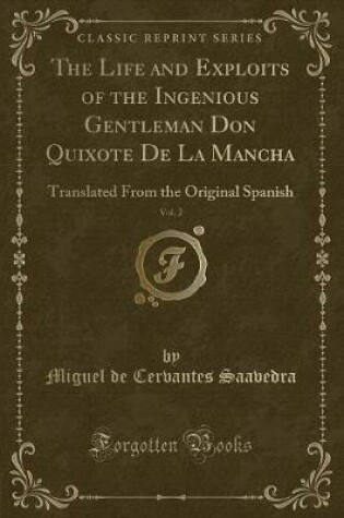 Cover of The Life and Exploits of the Ingenious Gentleman Don Quixote de la Mancha, Vol. 2