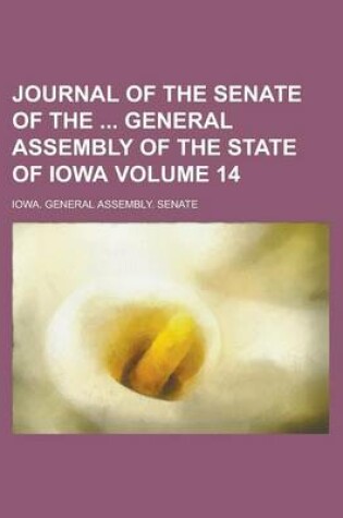 Cover of Journal of the Senate of the General Assembly of the State of Iowa Volume 14