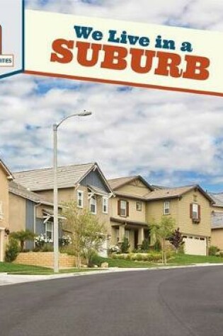 Cover of We Live in a Suburb