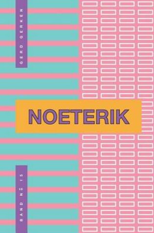 Cover of Noeterik Band 15 - Die Intelligenz Der Idealitat