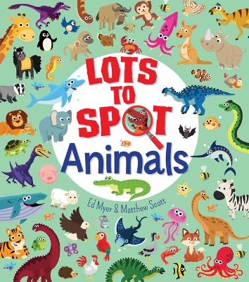 Book cover for Lots to Spot: Animals